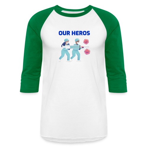 Our Heros Thank You! | Nurses T-shirt - Unisex Baseball T-Shirt