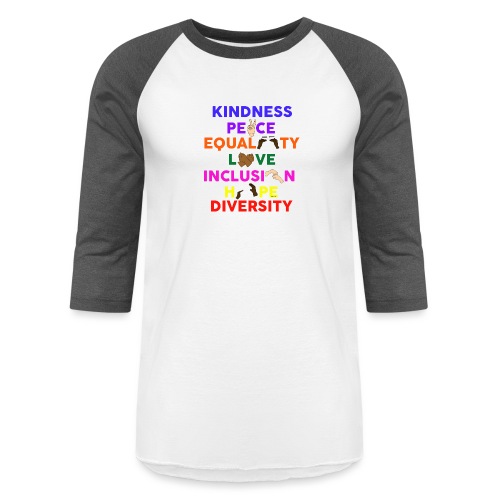 kind peace equality love inclusion hope diversity - Unisex Baseball T-Shirt
