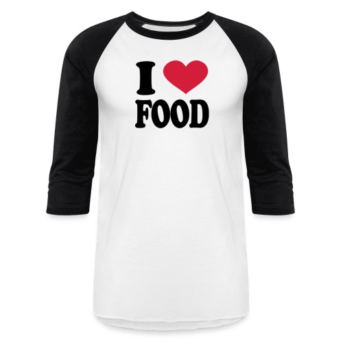 i love food - Unisex Baseball T-Shirt