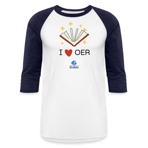 I love OER - Unisex Baseball T-Shirt