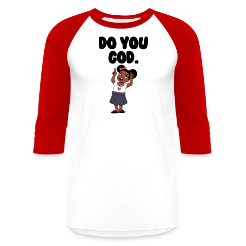 Do You God. (Female) - Unisex Baseball T-Shirt