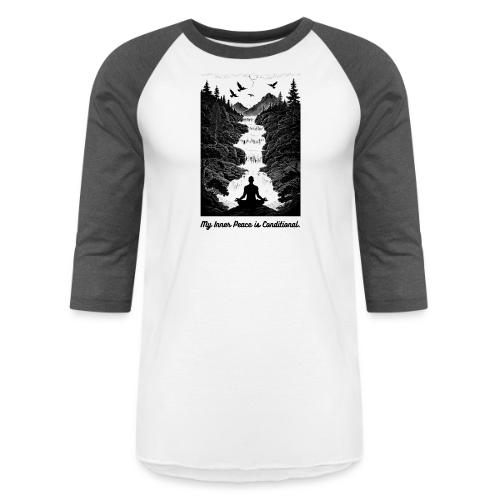 Conditional Inner Peace T-Shirt | Minimalist Zen - Unisex Baseball T-Shirt
