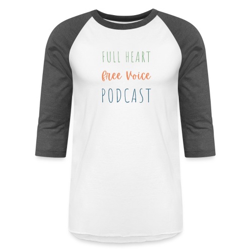 Full Heart Free Voice Text Only - Unisex Baseball T-Shirt