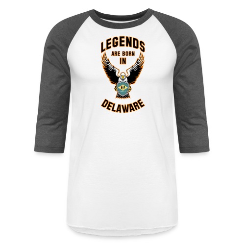 Legends are born in Delaware - Unisex Baseball T-Shirt