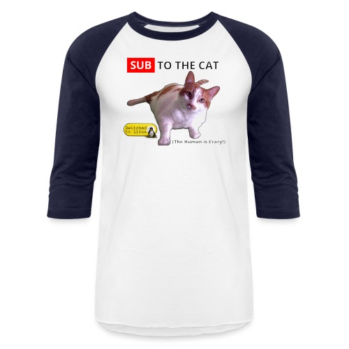 Sub to the Cat - Unisex Baseball T-Shirt