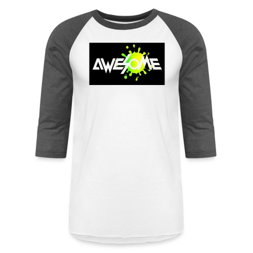 you are AWESOME - Unisex Baseball T-Shirt