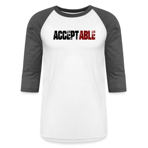 AcceptABLE - Unisex Baseball T-Shirt