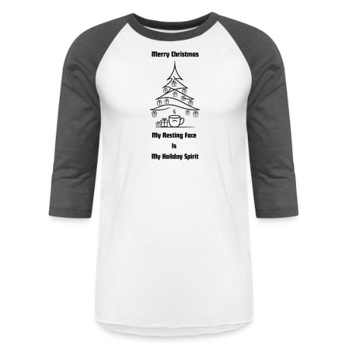 My Resting Face Is My Christmas Spirit T-Shirt - Unisex Baseball T-Shirt