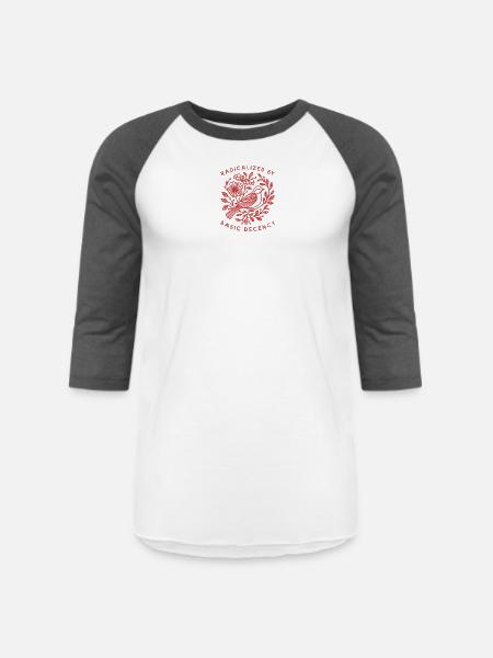 Radicalized-by-basic-decency - Unisex Baseball T-Shirt - white/charcoal