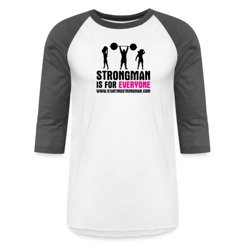 strongman is for everyone - Unisex Baseball T-Shirt