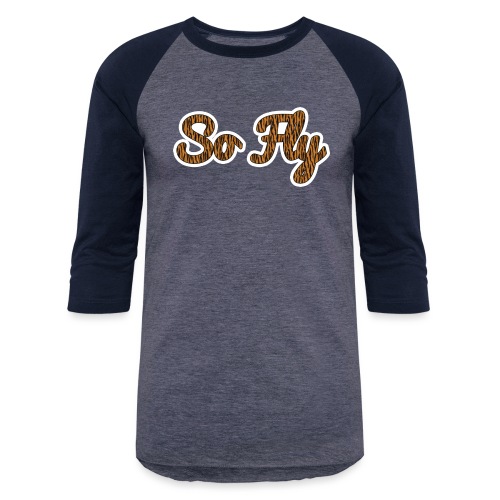 So Fly Tiger - Unisex Baseball T-Shirt