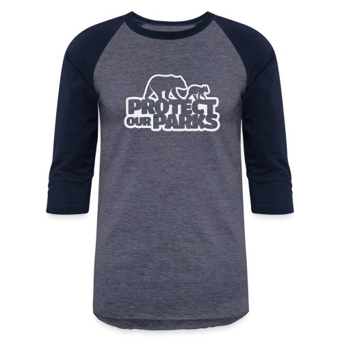 Protect Our Parks - Unisex Baseball T-Shirt