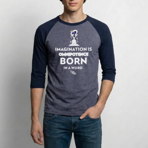 Imagination Is Omnipotence - Unisex Baseball T-Shirt