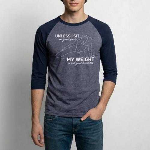 Unless I sit on Your Face white - Unisex Baseball T-Shirt