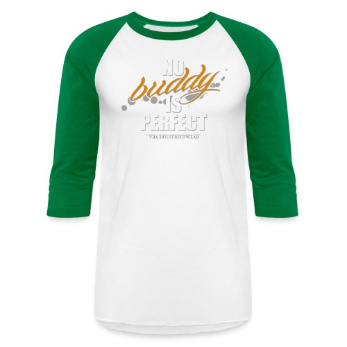 no buddy is perfect - Unisex Baseball T-Shirt