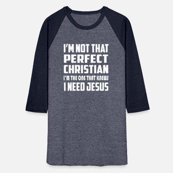 Funny Christian T-Shirts' Unisex Baseball T-Shirt | Spreadshirt
