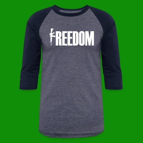 FREEDOM - Unisex Baseball T-Shirt