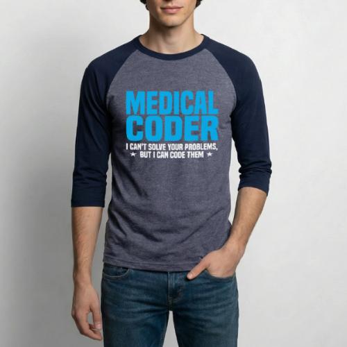 Medical Coder - I Can Code Your Problem - Unisex Baseball T-Shirt