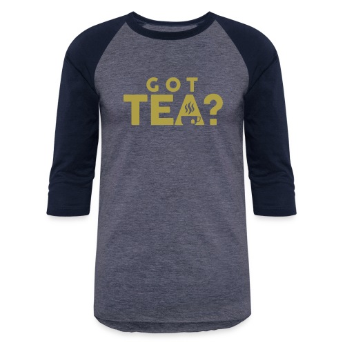 Got Tea GOLD - Unisex Baseball T-Shirt