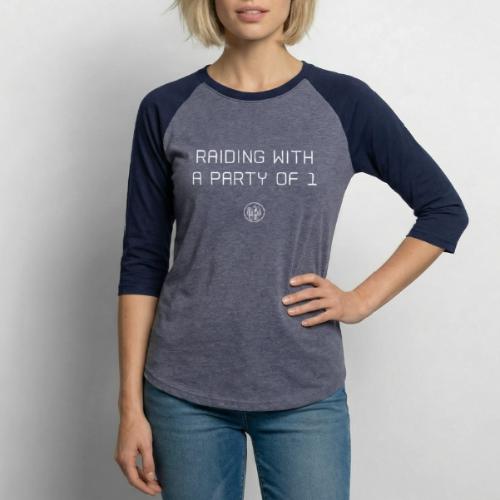 Raiding with a party of 1 - Unisex Baseball T-Shirt