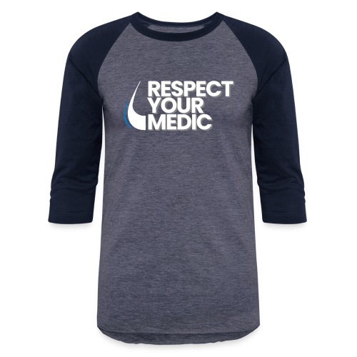 Respect Your Medic - Unisex Baseball T-Shirt