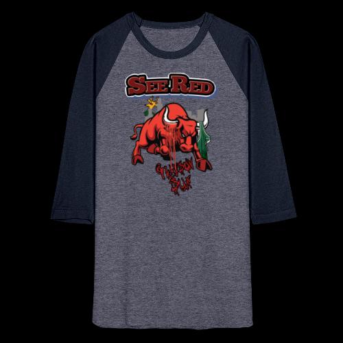 See Red - Unisex Baseball T-Shirt