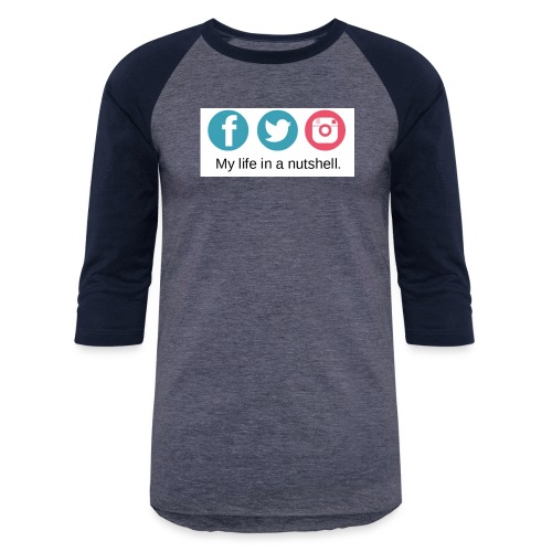 My Life In A Nutshell Social Media - Unisex Baseball T-Shirt