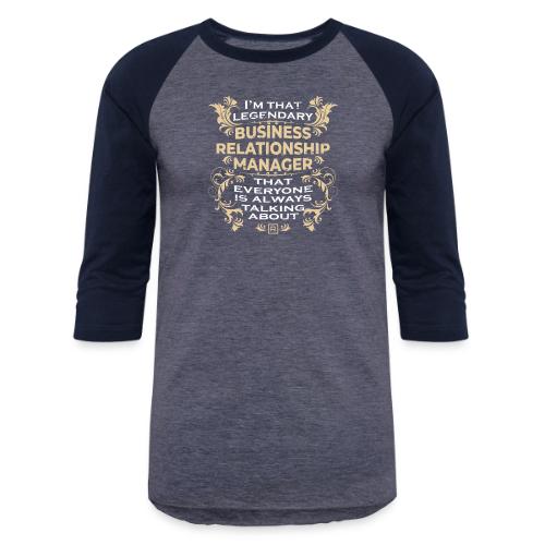 I'm the Legendary BRM - Unisex Baseball T-Shirt
