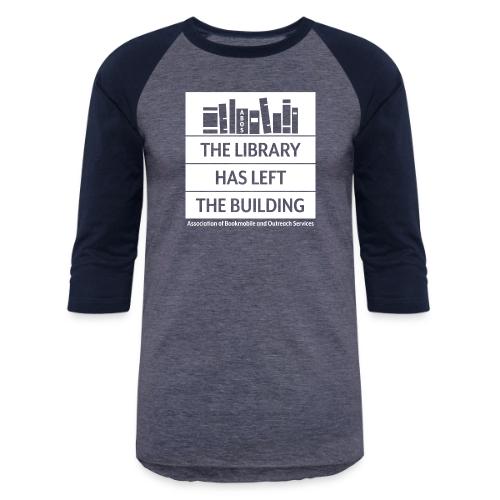 ABOS - The Library Has Left the Building - Unisex Baseball T-Shirt