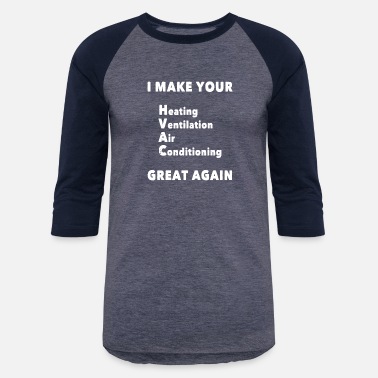 HVAC Technician Funny Text Quote' Unisex Baseball T-Shirt | Spreadshirt