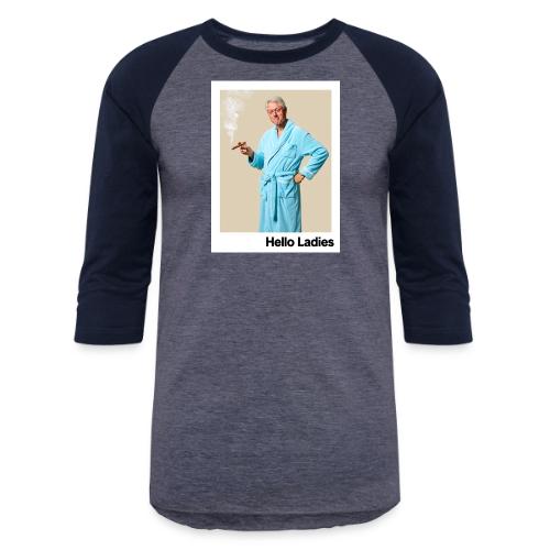 20250129 hello ladies one f8a6f537 bd92 4bd9 ad - Unisex Baseball T-Shirt
