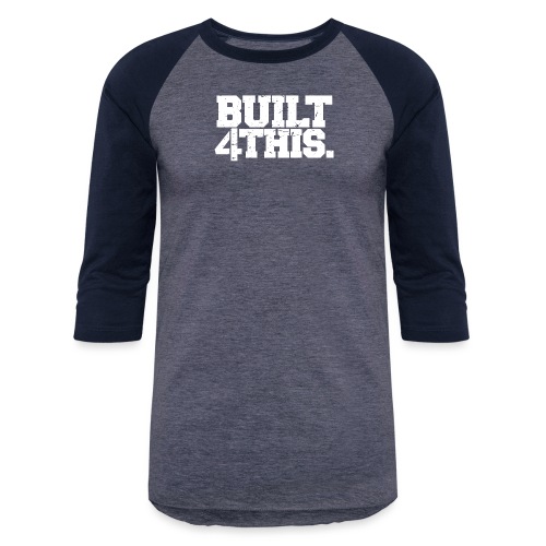 Built 4 This - Unisex Baseball T-Shirt