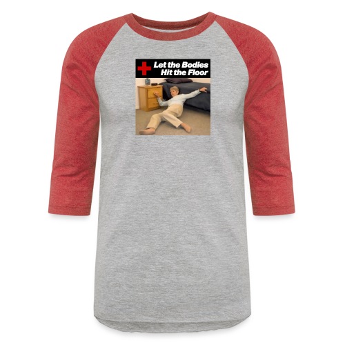 let the bodies hit the floor 2 - Unisex Baseball T-Shirt
