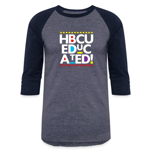 HBCU EDUCATED - Unisex Baseball T-Shirt