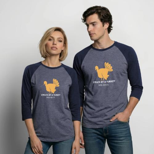 Struck by a Turkey - Unisex Baseball T-Shirt