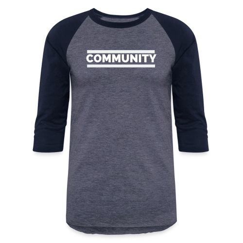 COMMUNITY ORIGINAL - Unisex Baseball T-Shirt