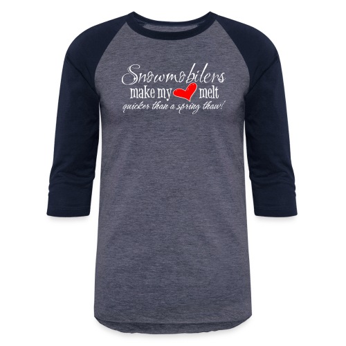 Snowmobilers Make My Heart Melt - Unisex Baseball T-Shirt