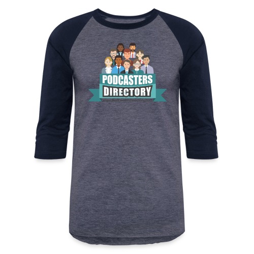 Podcasters Directory Tshirts & More! - Unisex Baseball T-Shirt