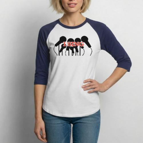 I SING - Unisex Baseball T-Shirt