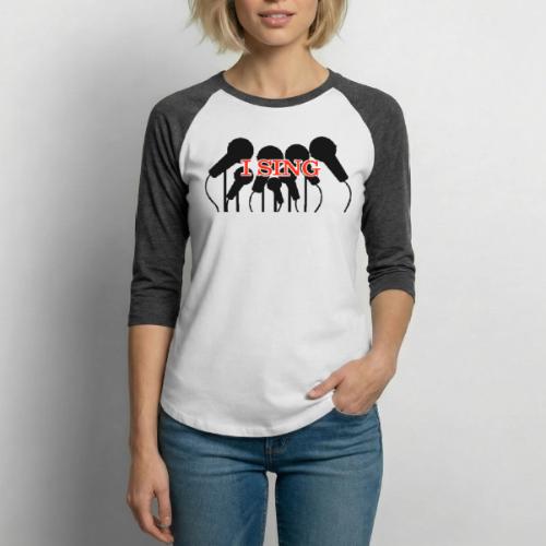 I SING - Unisex Baseball T-Shirt