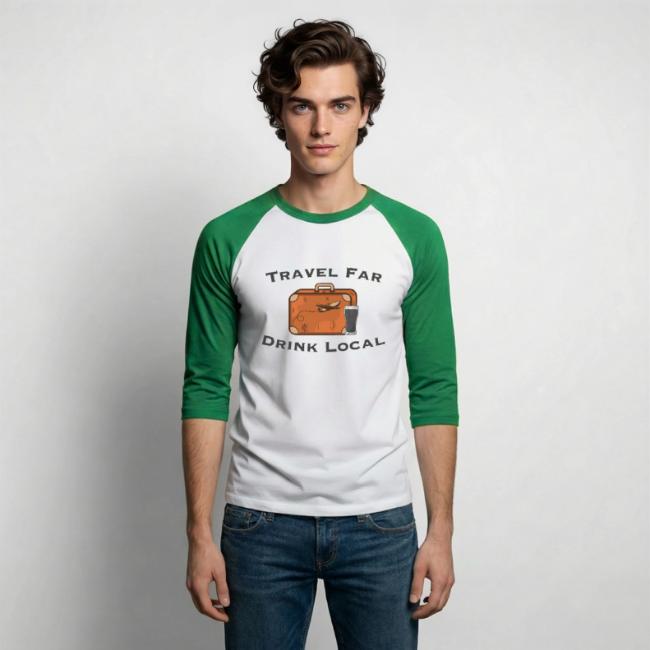Travel Far Drink Local - Dark Lettering