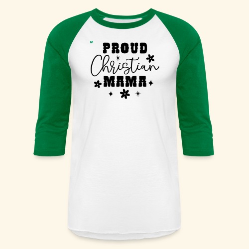 Proud Christian MAMA - Unisex Baseball T-Shirt