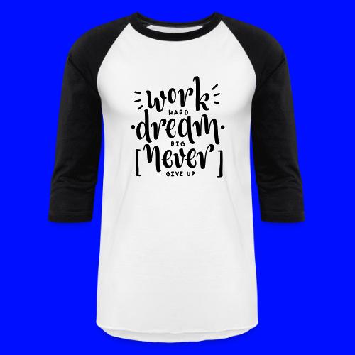 Work Dream Never Give Up Grit Teacher T-Shirts - Unisex Baseball T-Shirt