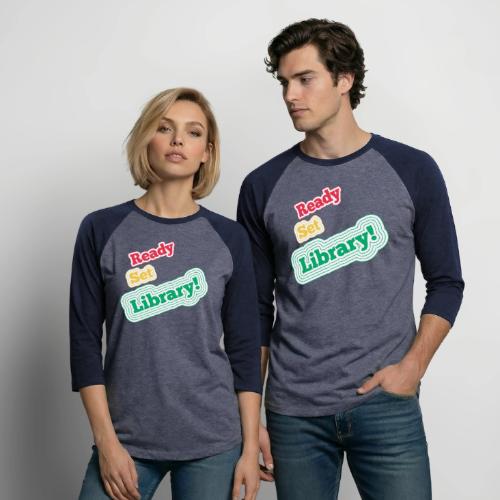 Ready Set Library! - Unisex Baseball T-Shirt