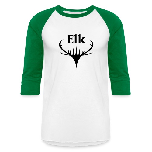 You're an Elk. - Unisex Baseball T-Shirt