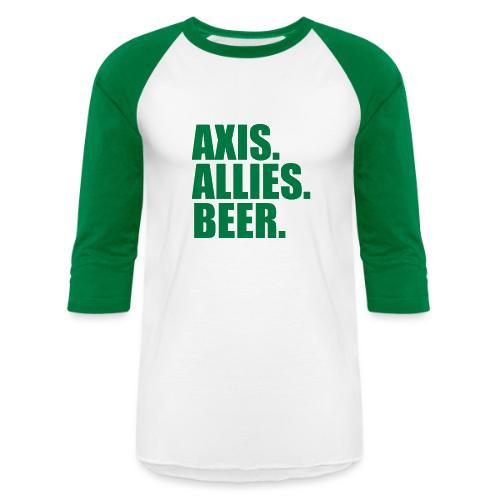 Axis. Allies. Beer. Axis & Allies - Unisex Baseball T-Shirt