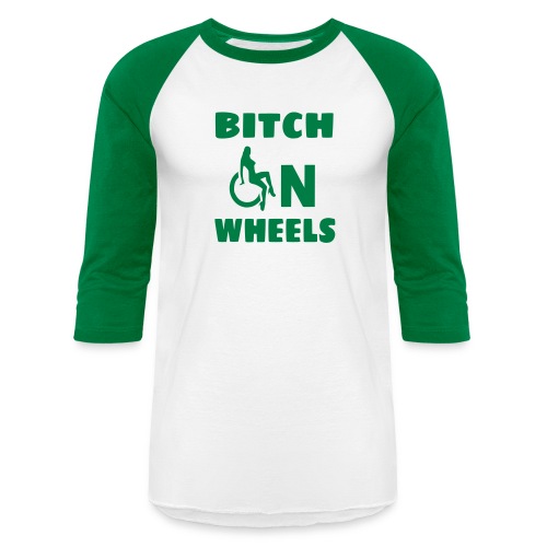 Bitch on wheels, wheelchair humor, roller fun - Unisex Baseball T-Shirt