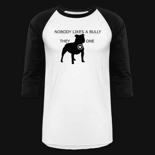 Nobody likes a Bully - Unisex Baseball T-Shirt