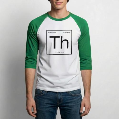 Thorium. Double-sided design. Black text. - Unisex Baseball T-Shirt