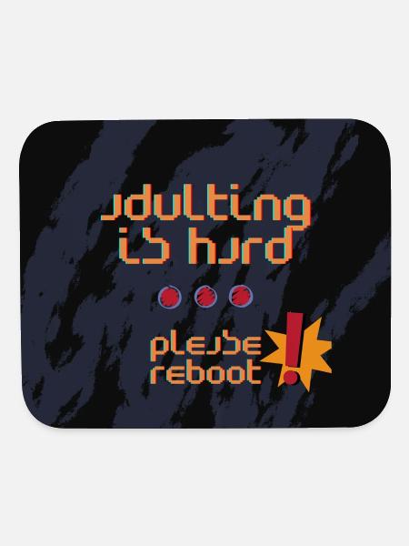 Adulting_is_hard_20251201_035429_0000 - Mouse pad Horizontal - white